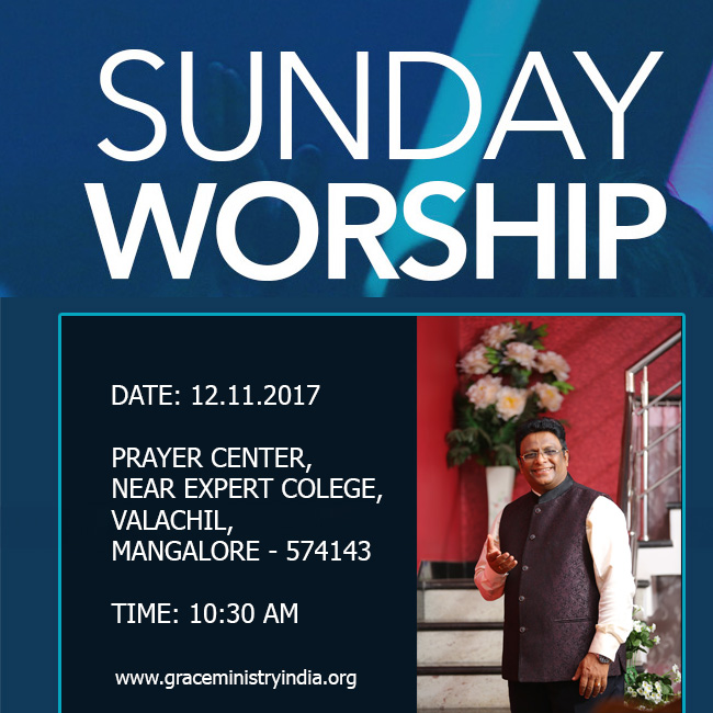 Join us for the Sunday amazing time of worship and fellowship organised by Grace Ministry at Prayer Center in Mangalore on Nov 12, 2017. Welcome to experience anointed worship and powerful preaching of the word of God.